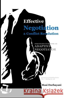 Effective Negotiation and Conflict Resolution Mosi Dorbayani 9781777072001 Orenda - książka