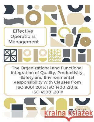 Effective Operations Management the Organizational and Functional Integration of Quality, Productivity, Safety and Environmental Responsibility with C Patrick Ambrose 9781797092263 Independently Published - książka