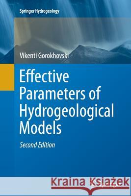 Effective Parameters of Hydrogeological Models Vikenti Gorokhovski 9783319374550 Springer - książka