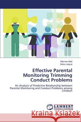 Effective Parental Monitoring Trimming Conduct Problems Abid Momina 9783659784613 LAP Lambert Academic Publishing - książka