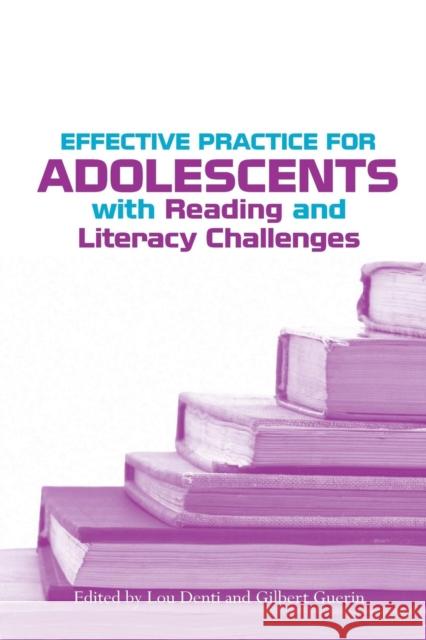 Effective Practice for Adolescents with Reading and Literacy Challenges Guerin Denti 9780415957373 Routledge - książka