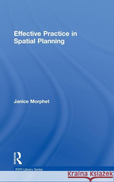 Effective Practice in Spatial Planning Janice Morphet   9780415492812 Taylor & Francis - książka