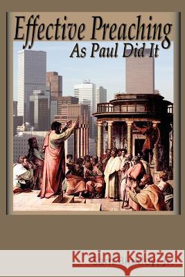 Effective Preaching As Paul Did It Binkley, Jr. Sam 9781584271673 Guardian of Truth Foundation - książka