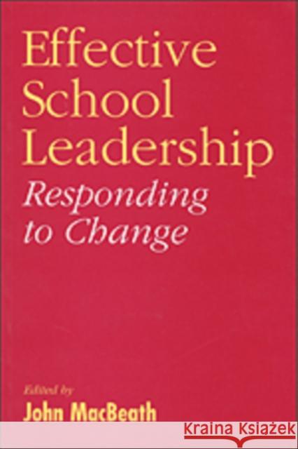 Effective School Leadership: Responding to Change Macbeath, John 9781853964138 Paul Chapman Publishing - książka