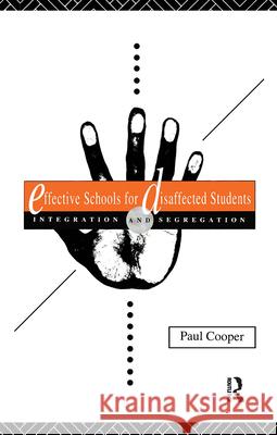 Effective Schools Disaff Studn Paul Cooper Paul Cooper  9780415064842 Taylor & Francis - książka