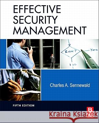 Effective Security Management Charles Sennewald 9780123820129  - książka