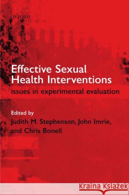 Effective Sexual Health Interventions: Issues in Experimental Evaluation Stephenson, Judith 9780198508496 Oxford University Press - książka