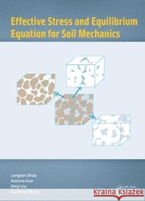 Effective Stress and Equilibrium Equation for Soil Mechanics Longtan Shao 9781138092310 CRC Press - książka