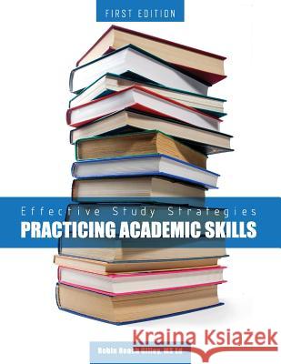 Effective Study Strategies: Practicing Academic Skills Robin Roach Gilley 9781631892073 Cognella Academic Publishing - książka