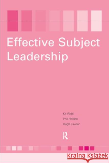 Effective Subject Leadership Kit Field Hugh Lawlor Phil Holden 9780415202954 Falmer Press - książka