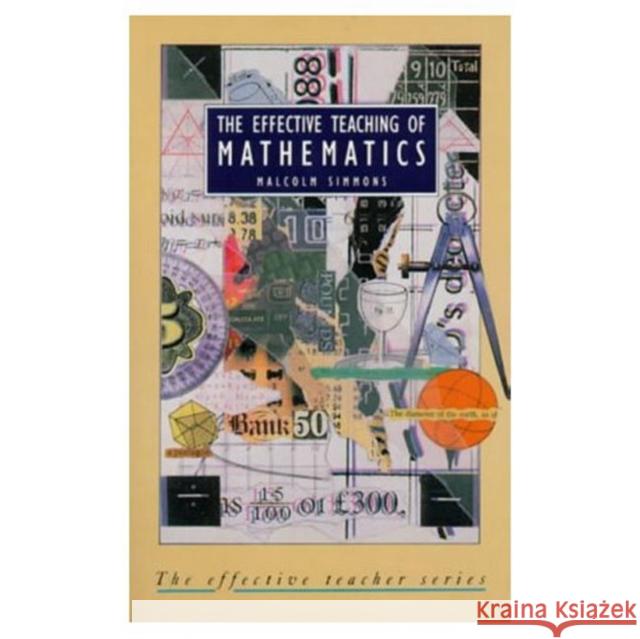 Effective Teaching of Mathematics Simmons, Malcolm 9780582016330 Taylor and Francis - książka