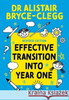 Effective Transition into Year One Bryce-Clegg, Alistair 9781472932280 Learning Activities for Early Years - książka