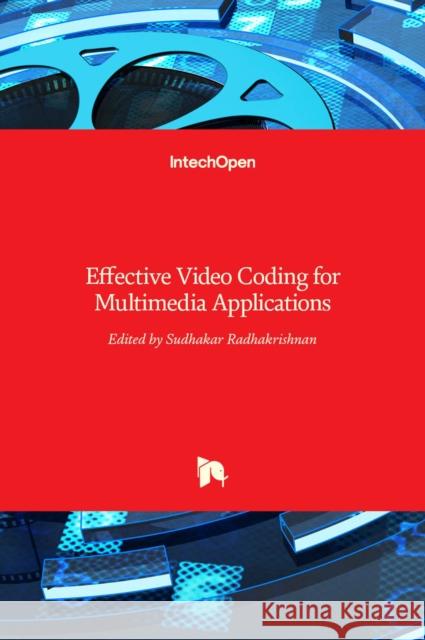 Effective Video Coding for Multimedia Applications Sudhakar Radhakrishnan 9789533071770 Intechopen - książka