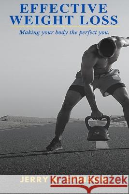 Effective Weight Loss: Weight Loss Solution Jerry K Stinson   9798375389622 Independently Published - książka