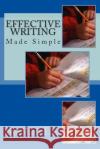 EFFECTIVE WRITING Made Simple Lau, Stephen 9781489576484 Createspace