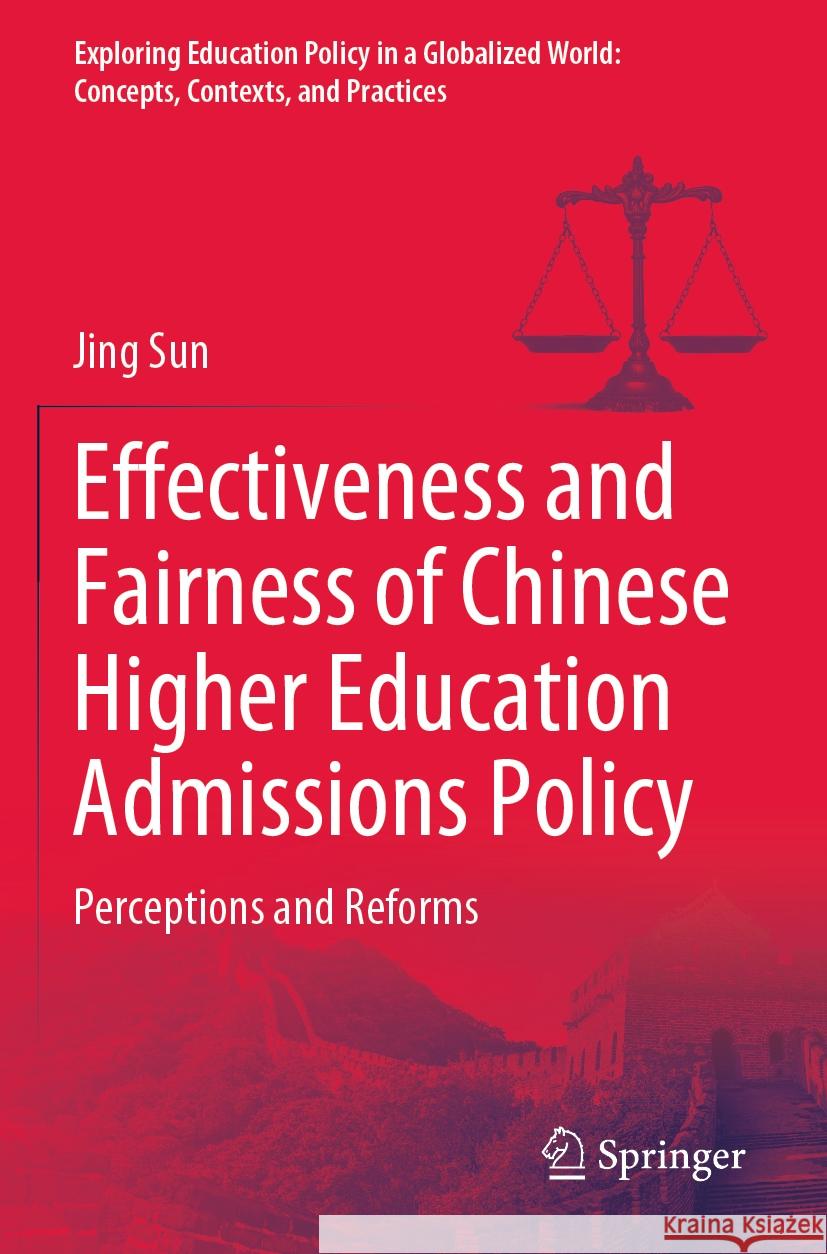 Effectiveness and Fairness of Chinese Higher Education Admissions Policy Jing Sun 9789819905041 Springer Nature Singapore - książka