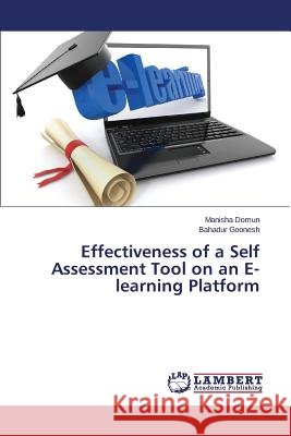 Effectiveness of a Self Assessment Tool on an E-Learning Platform Domun Manisha 9783659524509 LAP Lambert Academic Publishing - książka