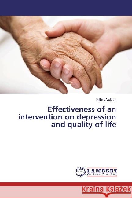 Effectiveness of an intervention on depression and quality of life Valsan, Nithya 9783659947605 LAP Lambert Academic Publishing - książka