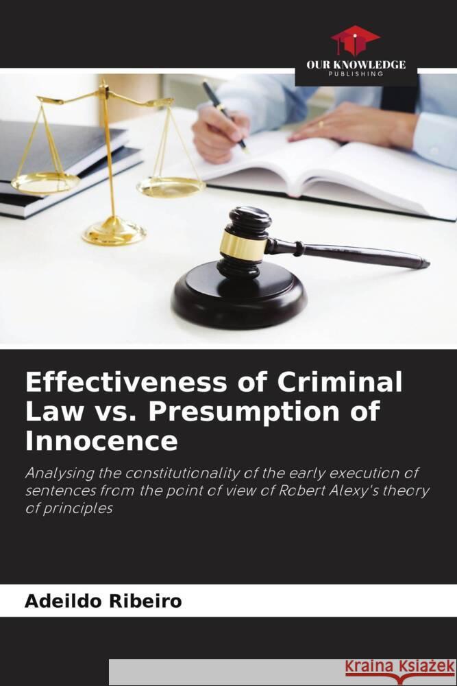 Effectiveness of Criminal Law vs. Presumption of Innocence Adeildo Ribeiro 9786207159956 Our Knowledge Publishing - książka