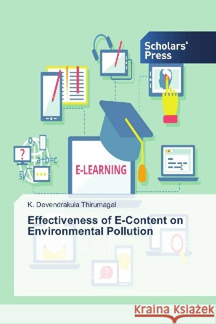 Effectiveness of E-Content on Environmental Pollution Thirumagal, K. Devendrakula 9783330653801 Scholar's Press - książka