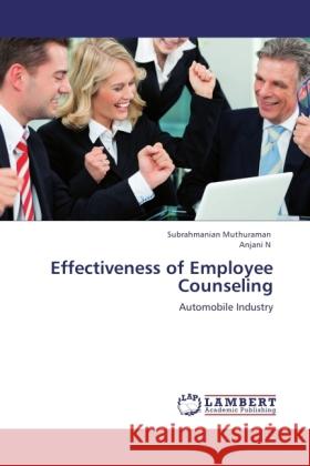 Effectiveness of Employee Counseling Muthuraman, Subrahmanian, N, Anjani 9783845436203 LAP Lambert Academic Publishing - książka