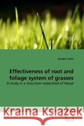Effectiveness of root and foliage system of grasses : A study in a mountain watershed of Nepal Kafle, Gandhiv 9783639096675 VDM Verlag Dr. Müller - książka