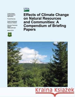 Effects of Climate Change on Natural Resources and Communities: A Compendium of Briefing Papers United States Departmen 9781505925258 Createspace - książka