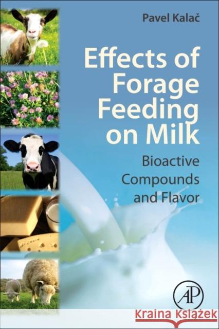 Effects of Forage Feeding on Milk: Biaoctive Compounds and Flavor Pavel Kalač 9780128118627 Academic Press - książka