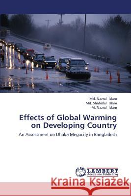 Effects of Global Warming on Developing Country Islam MD Nazrul 9783659388156 LAP Lambert Academic Publishing - książka