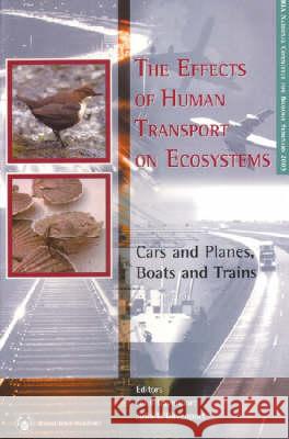 Effects of Human Transports on Ecosystems, The: Cars and Planes, Boats and Trains John Davenport, Julia L. Davenport 9781874045595 Royal Irish Academy - książka