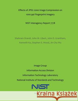 Effects of JPEG 2000 Image Compression on 1000 ppi Fingerprint Imagery Libert, John M. 9781497526174 Createspace - książka