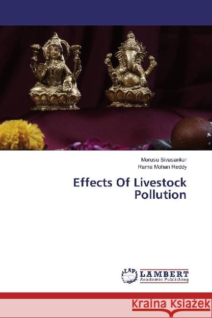 Effects Of Livestock Pollution Sivasankar, Morusu; Reddy, Rama Mohan 9783330335844 LAP Lambert Academic Publishing - książka