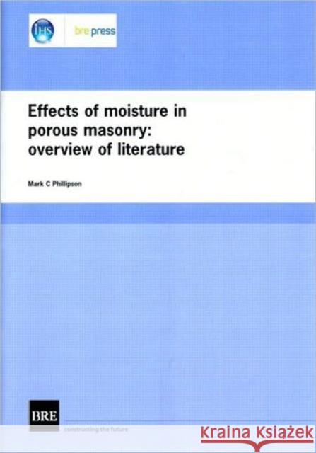 Effects of Moisture in Porous Masonry: Overview of Literature (BR 304) Mark C Phillipson 9781860810718 IHS BRE Press - książka