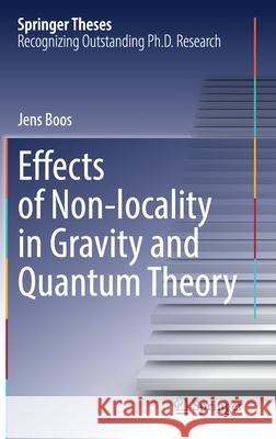 Effects of Non-Locality in Gravity and Quantum Theory Jens Boos 9783030829094 Springer - książka