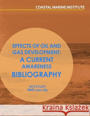 Effects of Oil and Gas Development: A Current Awareness Bibliography U. S. Department of the Interior 9781512143508 Createspace - książka