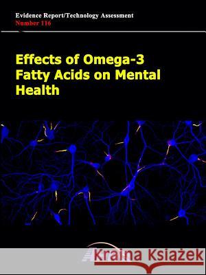 Effects of Omega-3 Fatty Acids on Mental Health Agency for Healthc Researc Department of Health and Human Services 9781365726408 Lulu.com - książka