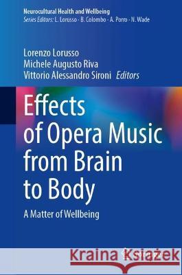 Effects of Opera Music from Brain to Body  9783031347689 Springer International Publishing - książka