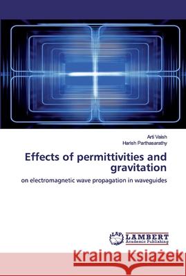 Effects of permittivities and gravitation Vaish, Arti 9786200548603 LAP Lambert Academic Publishing - książka