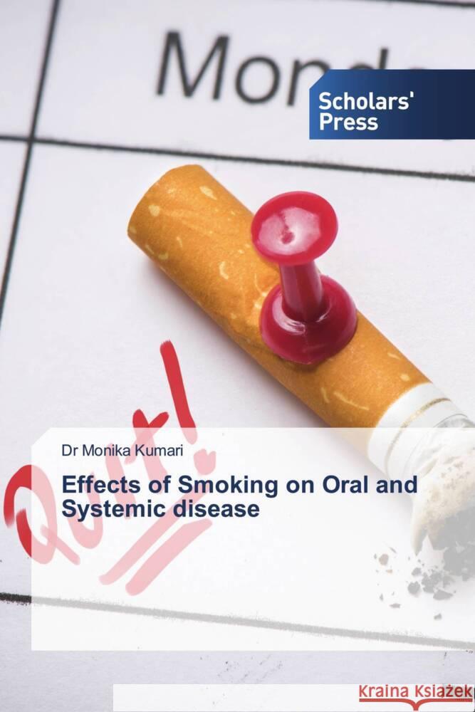 Effects of Smoking on Oral and Systemic disease Kumari, Monika 9786138914266 Scholars' Press - książka