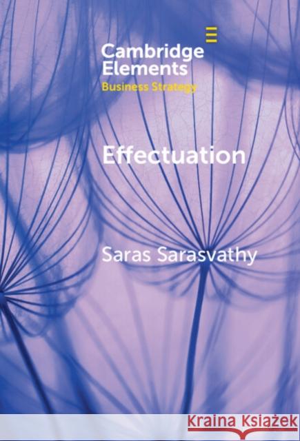 Effectuation Saras Sarasvathy 9781009475754 Cambridge University Press - książka