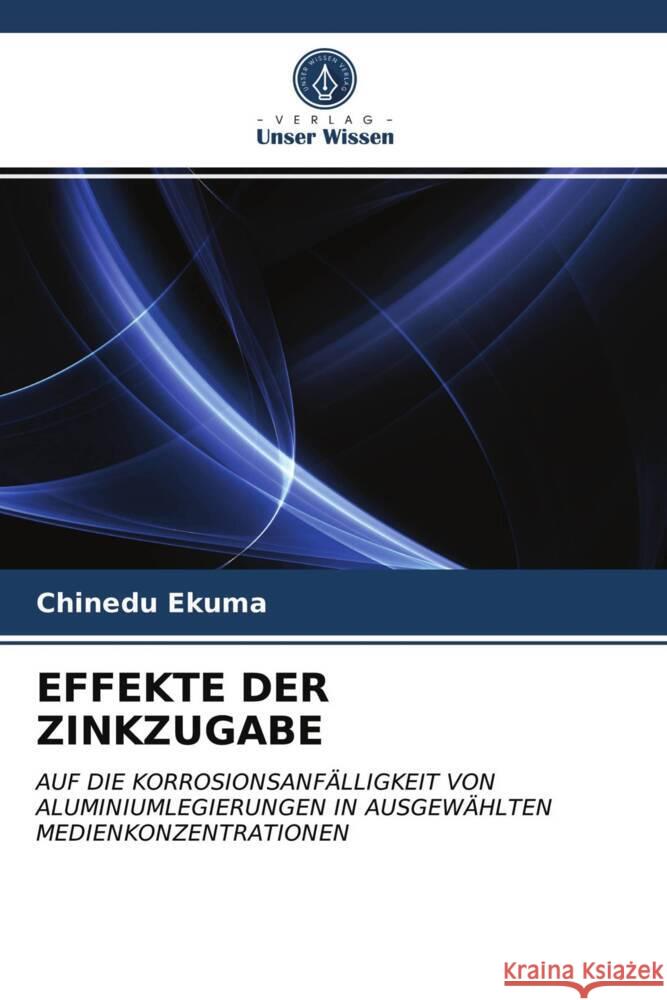 EFFEKTE DER ZINKZUGABE Ekuma, Chinedu 9786203702729 Verlag Unser Wissen - książka