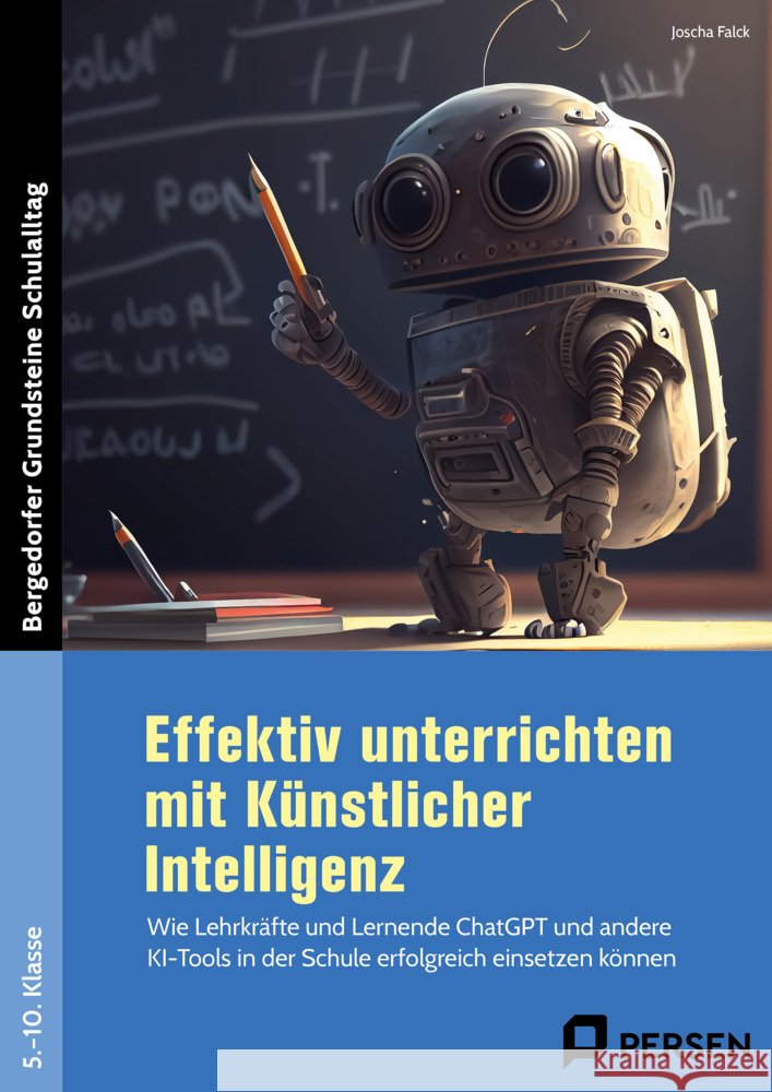 Effektiv unterrichten mit Künstlicher Intelligenz Falck, Joscha 9783403211839 Persen Verlag in der AAP Lehrerwelt - książka