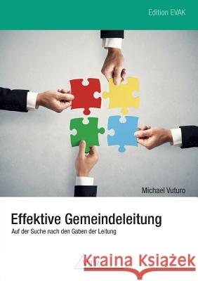 Effektive Gemeindeleitung: Auf Der Suche Nach Den Gaben Der Leitung Michael Vuturo 9783941750746 VTR Publications - książka