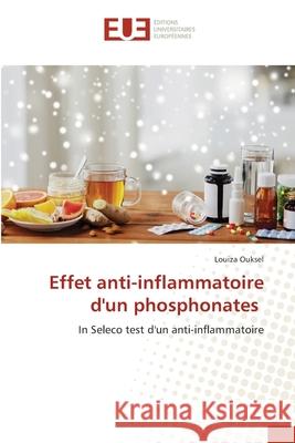 Effet anti-inflammatoire d'un phosphonates Louiza Ouksel 9786206713760 Editions Universitaires Europeennes - książka