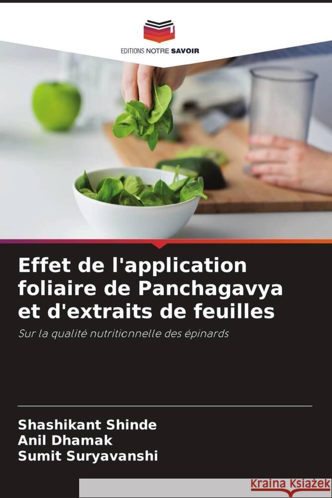Effet de l'application foliaire de Panchagavya et d'extraits de feuilles Shinde, Shashikant, Dhamak, Anil, Suryavanshi, Sumit 9786205254448 Editions Notre Savoir - książka