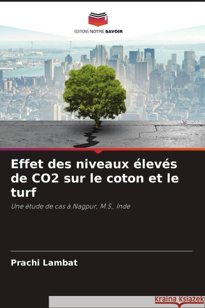 Effet des niveaux élevés de CO2 sur le coton et le turf Lambat, Prachi 9786204569697 Editions Notre Savoir - książka