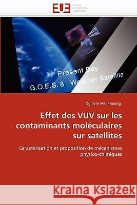 Effet Des Vuv Sur Les Contaminants Moléculaires Sur Satellites Phuong-N 9786131524998 Editions Universitaires Europeennes - książka