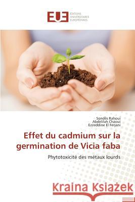 Effet Du Cadmium Sur La Germination de Vicia Faba Collectif 9783841782601 Editions Universitaires Europeennes - książka