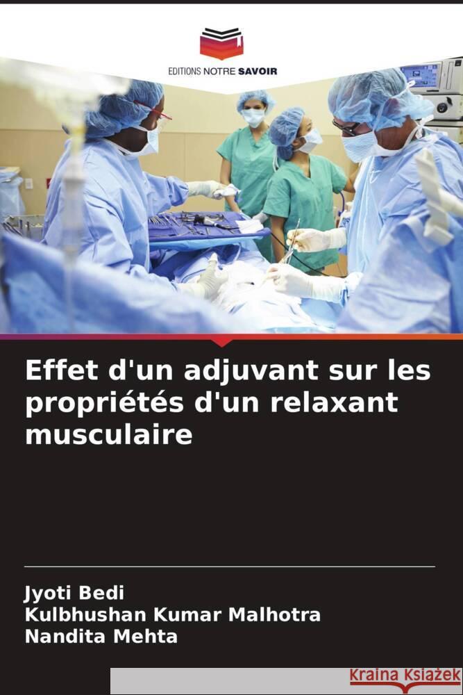 Effet d'un adjuvant sur les propriétés d'un relaxant musculaire Bedi, Jyoti, Malhotra, Kulbhushan Kumar, Mehta, Nandita 9786208243449 Editions Notre Savoir - książka