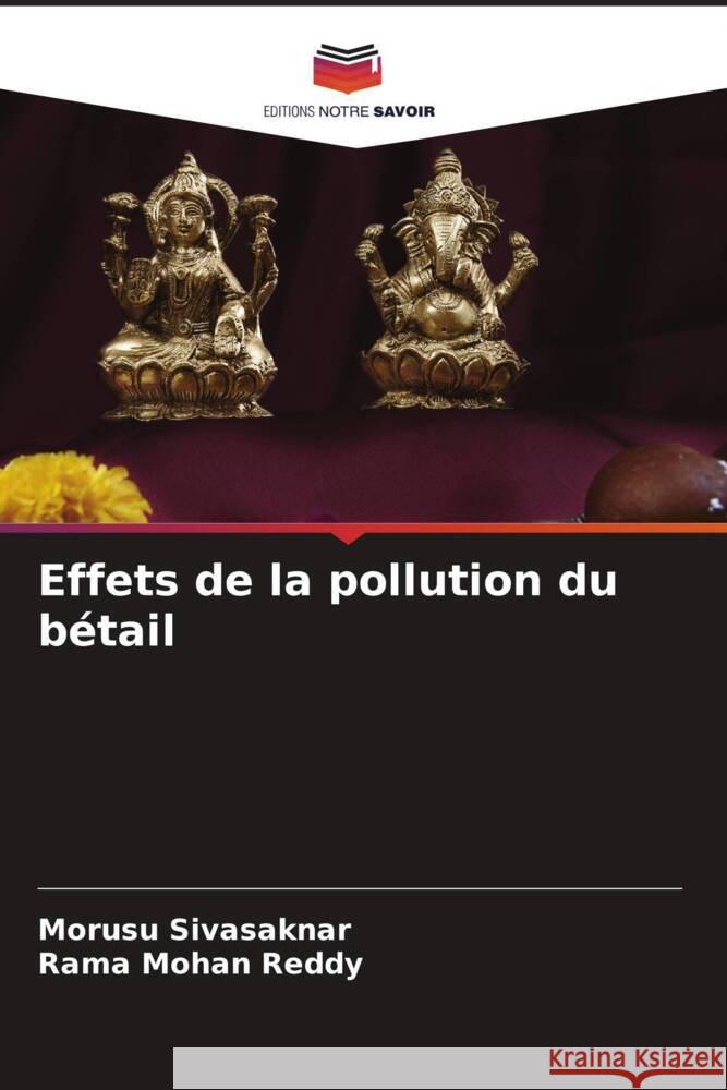 Effets de la pollution du b?tail Morusu Sivasaknar Rama Mohan Reddy 9786207417063 Editions Notre Savoir - książka